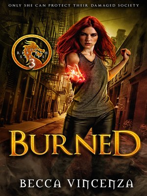 cover image of Burned (The Rebirth Series Book 3)